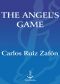 [El cementerio de los libros olvidados 02] • The Angel's Game (The Cemetery of Forgotten Book 2)